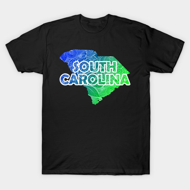 Colorful mandala art map of South Carolina with text in blue and green T-Shirt by Happy Citizen